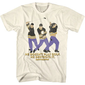 He Doesnt Play Golf He Destroys It Happy Gilmore Tshirt